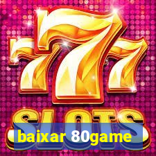 baixar 80game